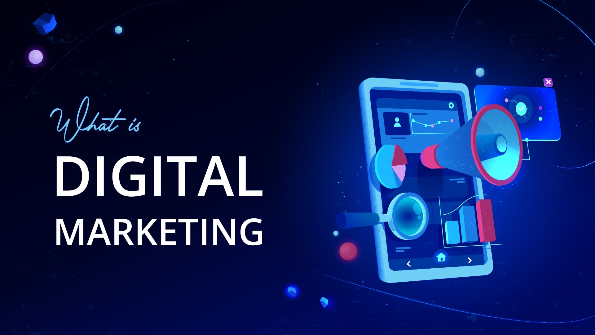 What is Digital Marketing? | 3 Simple Accessible Steps